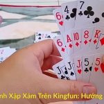 Luật Chơi Binh Xập Xám Trên Kingfun Hướng Dẫn Chi Tiết