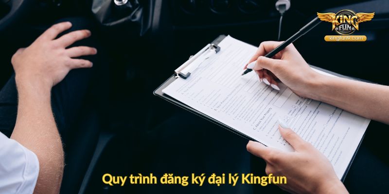Quy trình đăng ký đại lý Kingfun